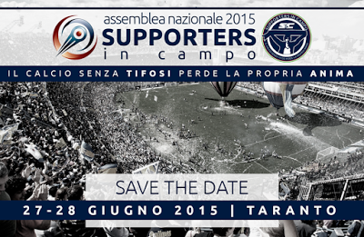Supporters in Campo, Assemblea 2015 il 27-28 Giugno a Taranto – Il calcio senza tifosi perde la propria anima