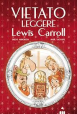 I BON BON – “Io vado!” & “Vietato leggere Lewis Carroll” vietato leggere Carroll