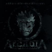 Arcadia – Adhorrible And Deathlicious