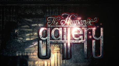 The Human Gallery - Trailer d'esordio