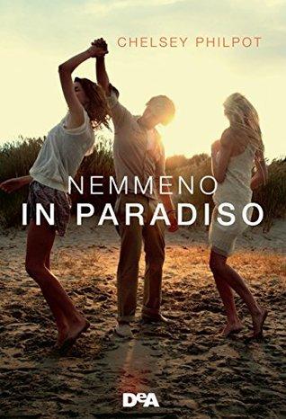 Nemmeno in paradiso di Chelsey Philpot