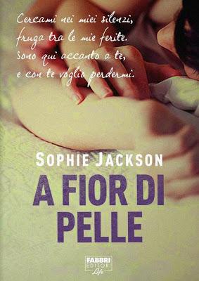 [Recensione in Anteprima] A fior di pelle di Sophie Jackson