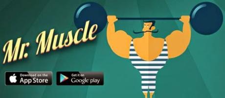 [GAMES] Mr. Muscle. Il gioco prodotto da Flow Studio ora su Google Play