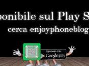 EnjoyPhoneBlog.it: arriva l’applicazione ufficiale Android