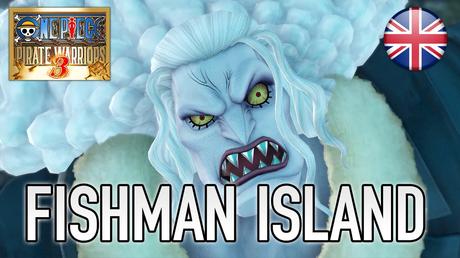 One Piece: Pirate Warriors 3 - Trailer sull'Isola degli Uomini Pesce