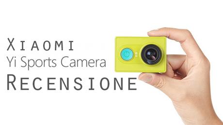 Xiaomi Yi Camera [Travel Edition], la recensione di GizChina.it