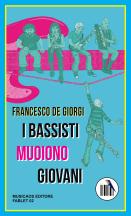 Francesco-De-Giorgi-I-bassisti-muoiono-giovani-musicaos-editore-fablet02-cover