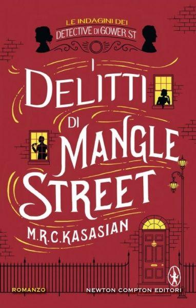 Anteprima: DELITTI MANGLE STREET INDAGINI DETECTIVE GOWER M.R.C. Kasasian.