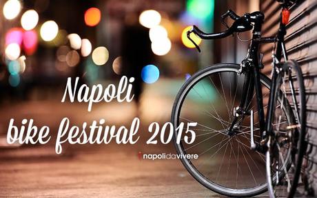 Napoli Bike Festival 2015 | Il programma completo