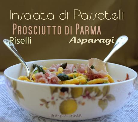 Insalata di Passatelli con Prosciutto di Parma, Asparagi e Piselli