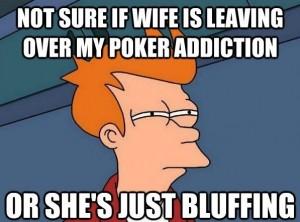 Poker addict