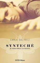Novità da Scoprire: Syntechè - Il volo della falena di Maria Saltelli
