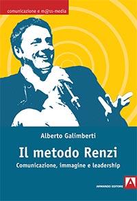 Alberto Galimberti,  Il metodo Renzi, Armando Editore.