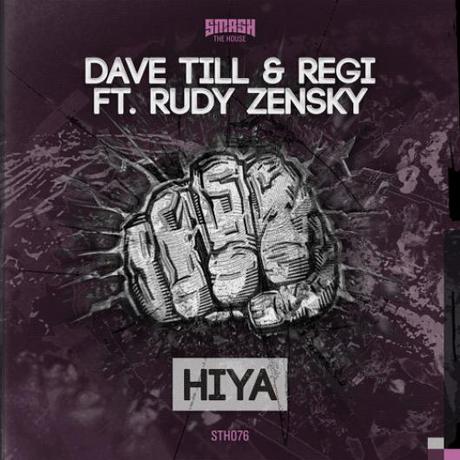 Dave Till & Regi feat. Rudy Zensky - Hiya (Just Entertainment)