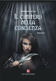 RECENSIONE ' IL CIMITERO DELLA COSCIENZA' DI VERDIANA CLIO