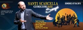 Da Radio Rai 2 al Tour estivo 2015: Santi Scarcella e la sua opera jazz “CiuriCiuriJazz Songs”