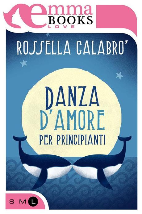 Danza d'amore per principianti di Rossella Calabrò