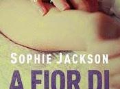 Recensione Anteprima: FIOR PELLE" Sophie Jackson