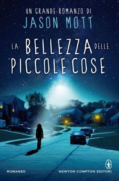 [Segnalazioni Newton & Compton] Una famiglia quasi perfetta-Un amore oltre le stelle-La casa di fronte al mare-La maledizione di casa Foskett-La bellezza delle piccole cose