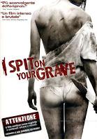 Recensione #5: I spit on your grave (remake 2010)
