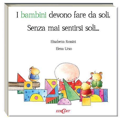 I bambini devono fare da soli 9788847452930 copia