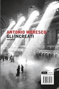 “Gli increati”: intervista ad Antonio Moresco