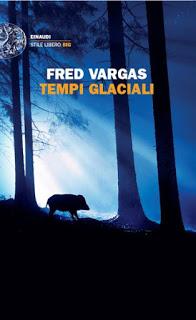 Tempi Glaciali: il nuovo libro Fred Vargas