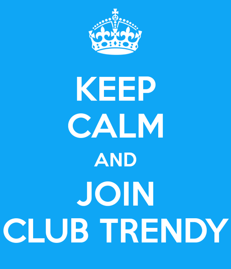 keep-calm-and-join-club-trendy