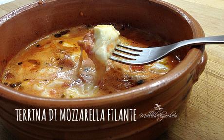 terrina di mozzarella filante
