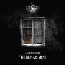 Azathoth Circle –  The Replacement