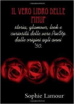 IL VERO LIBRO DELLE PIN UP DI SOPHIE LAMOUR