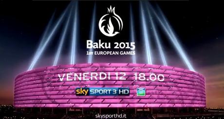 Giochi Europei Baku 2015, su Sky Sport un canale dedicato per oltre 250 ore di gare live