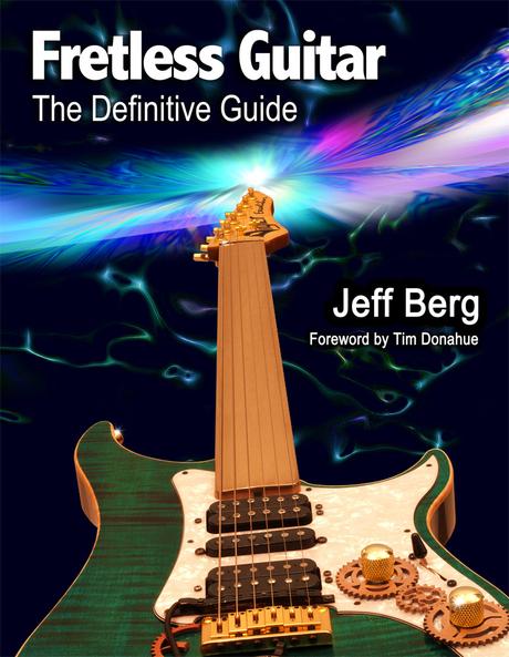 Recensione di Fretless Guitar The definitive Guide di Jeff Berg