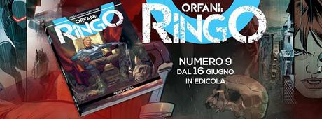 Orfani: RINGO #9 | Tabula Rasa