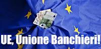 Unione Europea, unione di banchieri.