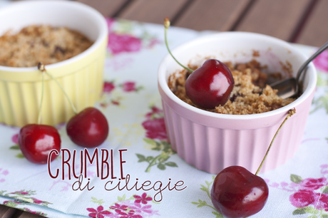 [Rubrica di #unafiabaincucina]: Crumble estivo alle ciliegie