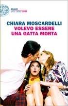 chiara moscardelli - volevo essere una gatta morta