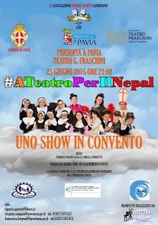 PAVIA. #ateatroperilNepal “Uno show in convento” al Fraschini