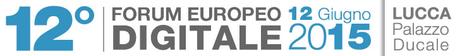 12 #ForumEuropeo, grande partecipazione forti contributi su Ott, UhdTv, Digitale in Europa