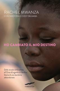 NOVITA' IN LIBRERIA #17 : Ho Cambiato Il Mio Destino di Rachel Mwanza