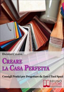 Creare la Casa Perfetta