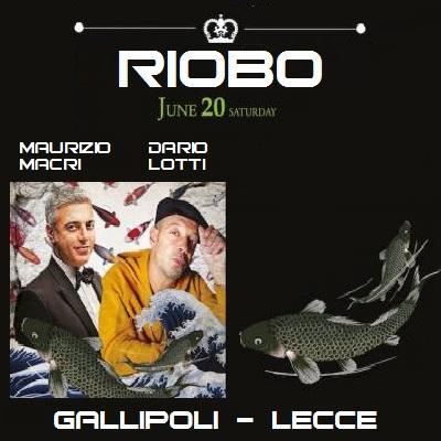 Sabato 20 giugno 2015 - Maurizio Macri' e Dario Lotti @ Riobo Fashion Club Gallipoli (LE).