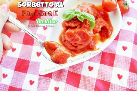 Sorbetto Al Pomodoro E Basilico [No Uova, No Lattosio, No Glutine]