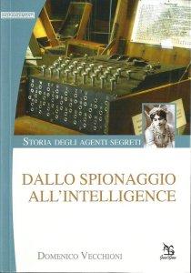 Domenico Vecchioni, "Dallo spionaggio all'intelligence&quot;