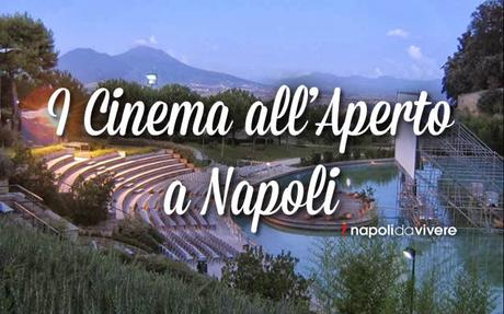 I Cinema all’Aperto dell’Estate 2015 a Napoli
