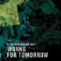 Eleventh Dream Day – Works For Tomorrow