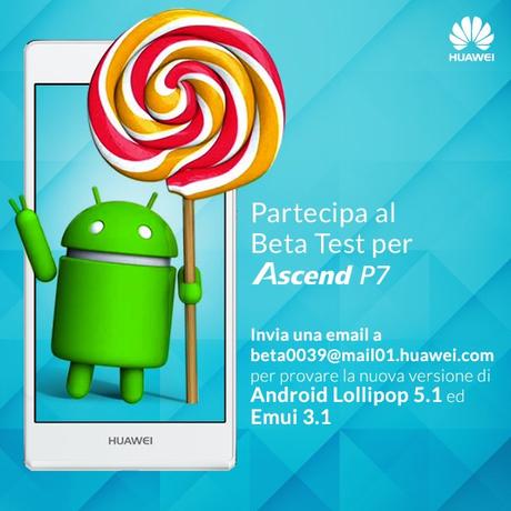 Huawei P7: beta testing per Android 5.1.1 aperto anche in Italia