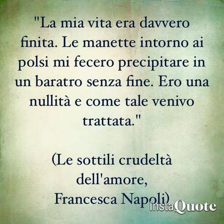 Segnalazione - LE SOTTILI CRUDELTA' DELL'AMORE di Francesca Napoli