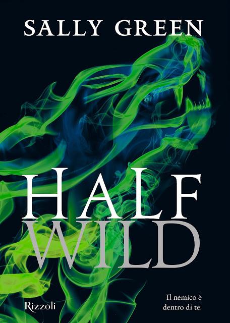 [Anteprima] Half Wild (The Half Bad Trilogy, #2) di Sally Green