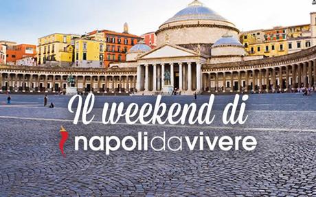 50 eventi a Napoli per il weekend 27-28 giugno 2015